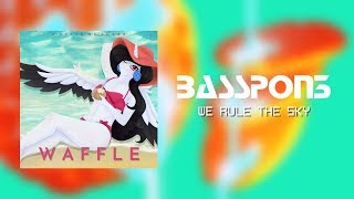 BassPon3 - We Rule The Sky [ASOS: Waffle]
