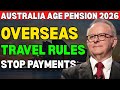 Australia Age Pension 2026: Overseas Travel Rules That Could Stop Your new Payouts.