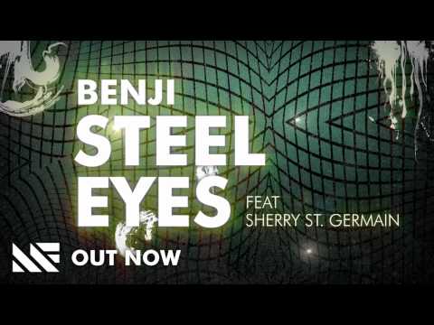 Benji Ft. Sherry St. Germain - Steel Eyes (Original Mix)