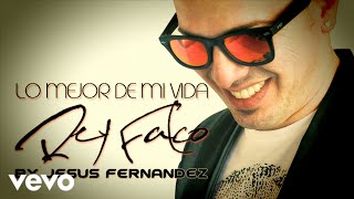 Video thumbnail of "Rey Falco - Lo Mejor De Mi Vida"