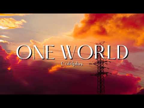 Vietsub | ONE WORLD - Coldplay | Lyrics Video