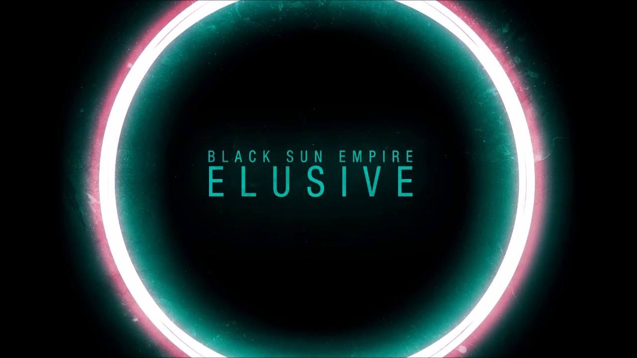 Watch Black Sun Empire - Elusive on YouTube Watch Black Sun Empire - Elusive on YouTube