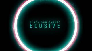 Black Sun Empire - Elusive