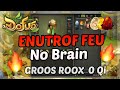 DOFUS - ENUTROF FEU NO BRAIN 0 QI - FULL ROX