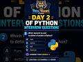 day 2 of python interview questions ❓🤔#python #job #pythontips #interview #technicalinterview #tech