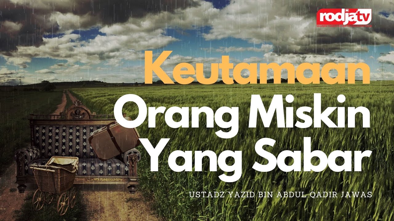 Keutamaan Orang Miskin Yang Sabar  l Ustadz Yazid bin Abdul Qadir Jawas