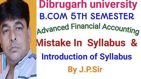 Advanced Financial Accounting ll Dibrugarh University ll B.Com 5th Semester ll Syllabus ll