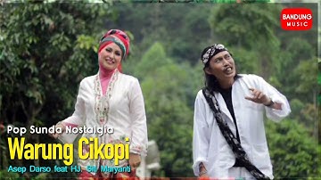 Asep Darso feat HJ. Siti Maryanti - Warung Cikopi [Official Bandung Music]