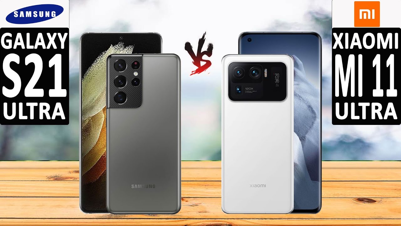 SAMSUNG GALAXY S21 ULTRA VS XIAOMI MI 11 ULTRA l Phones Comparison l Specifications