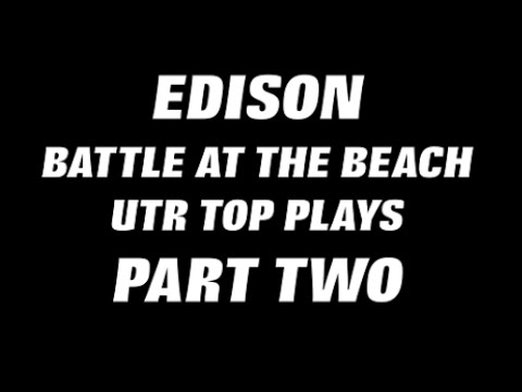 Edison : 'Battle At The Beach' Part 2 #UTR Top Plays Highlight Mix