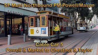 SF Muni Cable Car 5 Northbound PM-Powell/Mason Line to Chestnut & Taylor 4K60