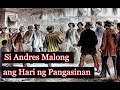 Si Andres Malong ang Hari ng Pangasinan
