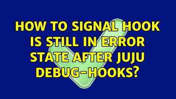 Ubuntu: How to signal hook is still in error state after juju debug-hooks?