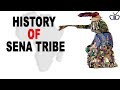 History Of The Sena Tribe And Their Culture History Of The Sena Tribe And Their Culture