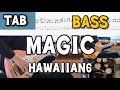 【TAB】MAGIC - HAWAIIAN6【BASS COVER】ついでにGUITAR &amp;DRUM COVER