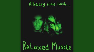 Watch Relaxed Muscle The Heavy video