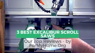 3 Best Excalibur Scroll Saws In The Market