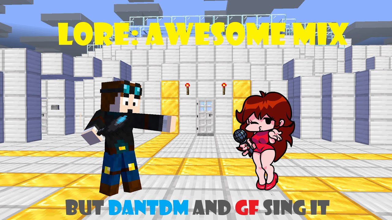 The Girlfriend Mod (Lore: Awesome Mix but DanTDM and Girlfriend sings ...