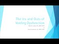 The Ins and Outs of Voiding Dysfunction