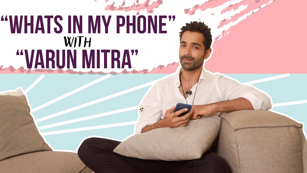 What's In My Phone Ft. Varun Mitra | POP Diaries Exclusive