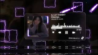 DJ LILY X BABAT NEW REMIX