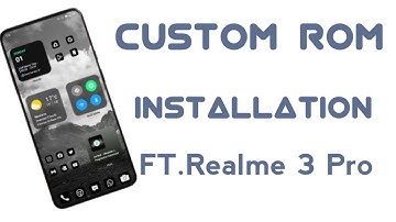 Custom Rom Installation Ft.RealMe 3 Pro