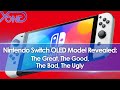 Nintendo Switch OLED Model Announced - The Great, The Good, The Bad, The Ugly