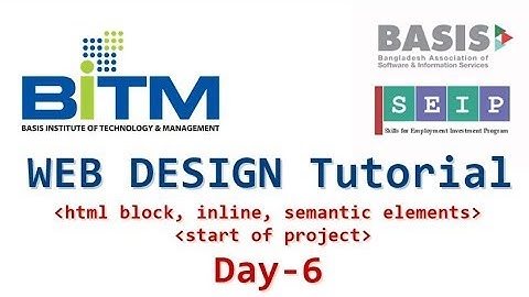 BITM SEIP Web Design Tutorial (Day-6 HTML inline, block, semantic elements) | TechObject Shakil