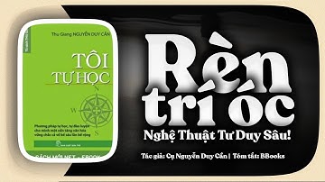 Tôi Tự Học – Nghệ Thuật Tư Duy Sâu & Hành Trình Rèn Óc Lý Trí | Tóm tắt sách