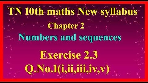 TN 10th Maths new syllabus sums Exercise 2.3 Qno 1(i - v)
