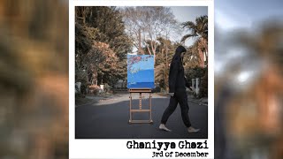 Ghaniyya Ghazi - 3rd of December