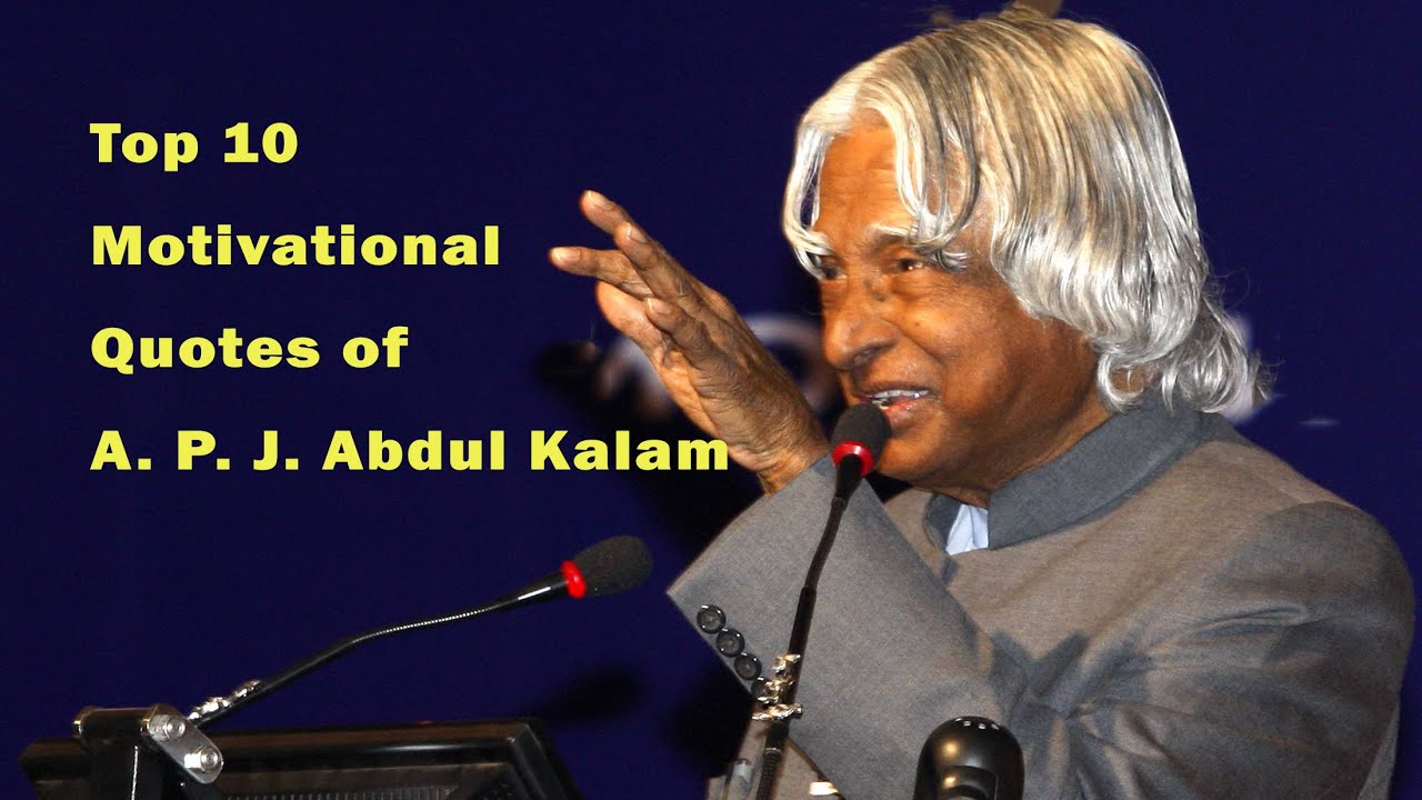 Top 10 Motivational Quotes Of Dr A P J Abdul Kalam Youtube