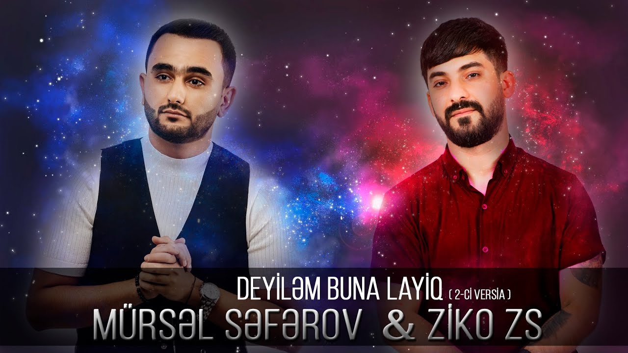 Mursel Seferov & ZiKO ZS - Deyilem Buna Layiq ( 2ci Versia )
