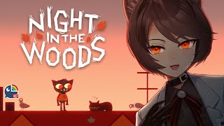 【NIGHT IN THE WOODS | #4 】 Even MORE small town shenanigans【 NIJISANJI ID | Hyona Elatiora】