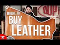 (Top 3) Places to Buy Leather - Where to Buy Leather? How to buy Leather?