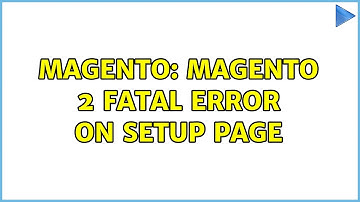 Magento: Magento 2 Fatal Error on Setup page