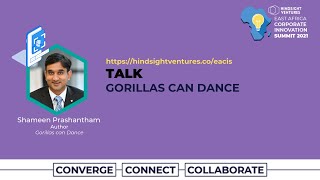 Gorillas can Dance | EACIS 2021 | Shameen Prashanthan | Hindsight Ventures