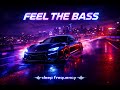Feel The Frequency 🔊 Extreme Deep Bass Car Music 2026