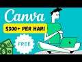 Hasilkan $300 per hari Dengan Canva (Cara Menghasilkan Uang Dari Internet 2022)