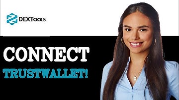 How To Connect Trust Wallet To Dex Tools (2025)