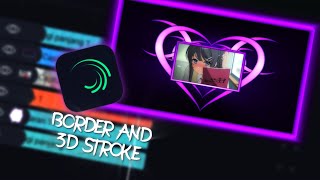 TUTORIAL BORDER & 3D STROKE ON ALIGHT MOTION