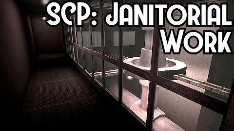 SCP: Janitorial Work Mod (v0.1) - Seriously The Best SCP Mod
