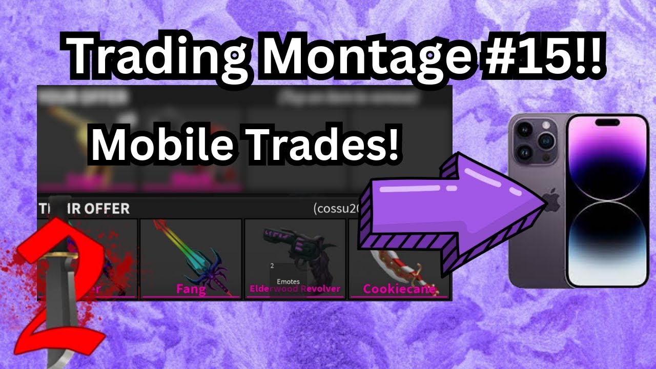 MM2 Trading MONTAGE 15 MOBILE Trades!!📱 YouTube