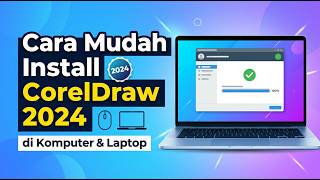 Cara Mudah Install CorelDraw 2024 di Komputer &amp; Laptop