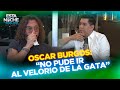 “NO PUDE IR AL VELORIO DE LA GATA” | OSCAR BURGOS | Esta Noche con Miguel Angel