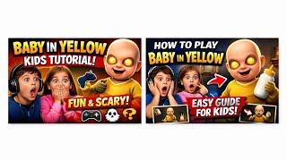 Baby in Yellow Tutorial for Kids 👶 | Easy Gameplay Guide #horror  screenshot 5