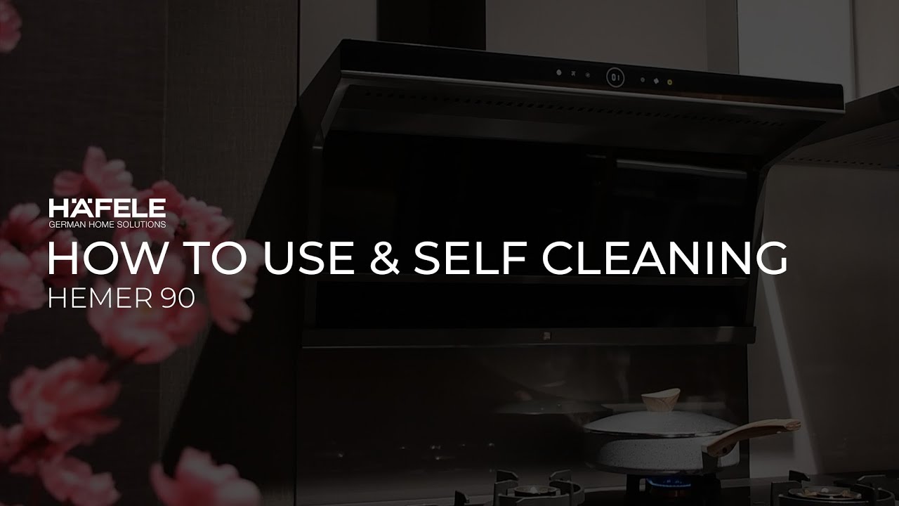 HOW TO USE & SELF CLEANING HEMER 90 BY HAFELE