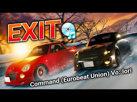 【EXIT】 Command (Eurobeat Union) Vo: Iori 【頭文字D the Arcade】【頭文字DAC】【高音質】