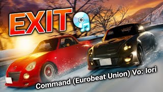 【EXIT】 Command (Eurobeat Union) Vo: Iori 【頭文字D the Arcade】【頭文字DAC】【高音質】