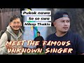 Meet the famous unknown singer  ajoy keisham